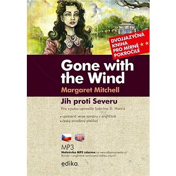 Jih proti Severu / Gone with the Wind B1/B2: Dvojjazyčná kniha pro mírně pokročilé (978-80-266-1556-9)