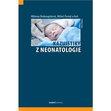 Kazuistiky z neonatologie (978-80-7345-649-8)