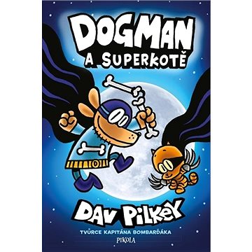 Dogman a Superkotě (978-80-242-6900-9)