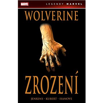 Wolverine: Zrození (978-80-7449-857-2)