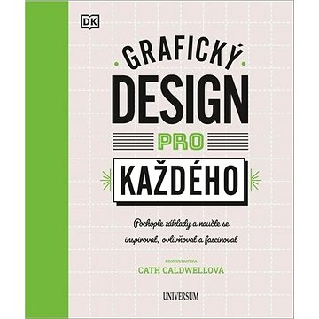 Grafický design pro každého (978-80-242-6903-0)