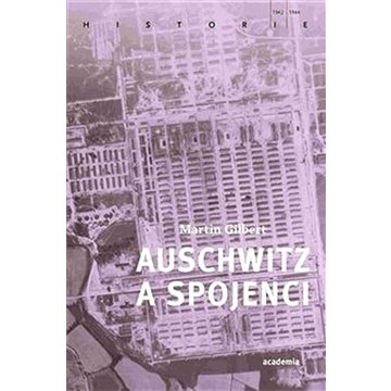 Auschwitz a spojenci (978-80-200-3110-5)