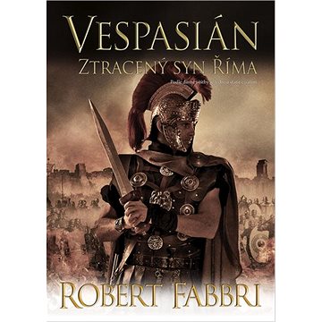 Vespasián Ztracený syn Říma (978-80-7595-366-7)
