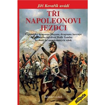 Tři napoleonovi jezdci (978-80-87057-43-8)
