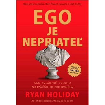 Ego je nepriateľ: Ako zvládnuť svojho najväčšieho protivníka (978-80-8109-403-3)