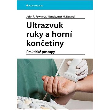Ultrazvuk ruky a horní končetiny: Praktické postupy (978-80-247-3449-1)