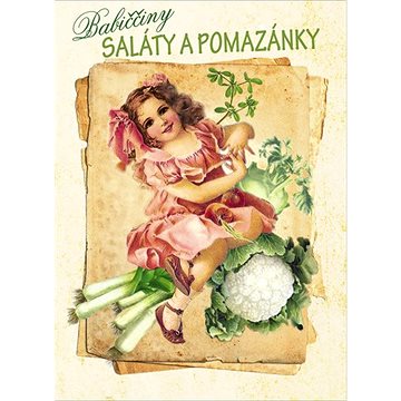 Babiččiny saláty a pomazánky (978-80-87678-88-6)