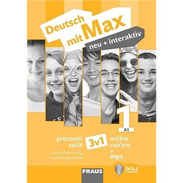 Deutsch mit Max neu + interaktiv 1 Pracovní sešit 3v1: Pro základní školy a víceletá gymnázia (978-80-7489-604-0)