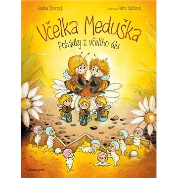 Včelka Meduška Pohádky z včelího úlu (978-80-253-4941-0)