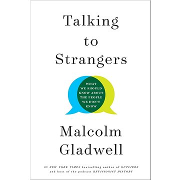 Talking to Strangers: What We Should Know about the People We Don't Know (0316462918)