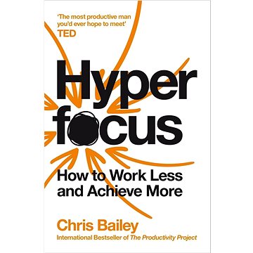 Hyperfocus: How to Work Less to Achieve More (1509866132)