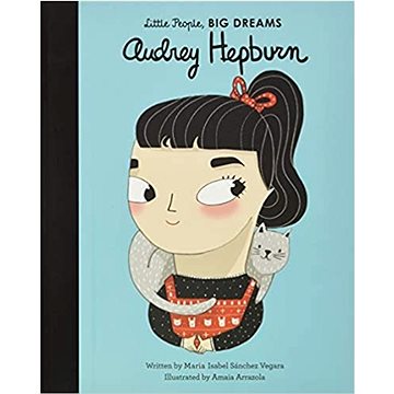 Little People, Big Dreams: Audrey Hepburn (1786030527)