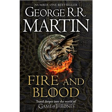 Fire And Blood: 300 Years Before A Game Of Thrones: A Song Of Ice And Fire (A Targaryen History) (0008402787)