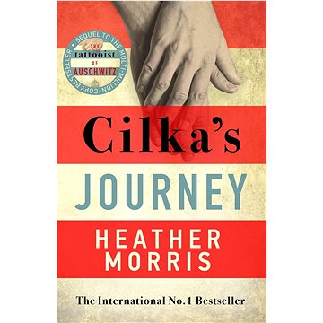 Cilka's Journey: The Sequel to 'The Tattooist of Auschwitz' (1838770437)