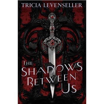 The Shadows Between Us (1250189969)