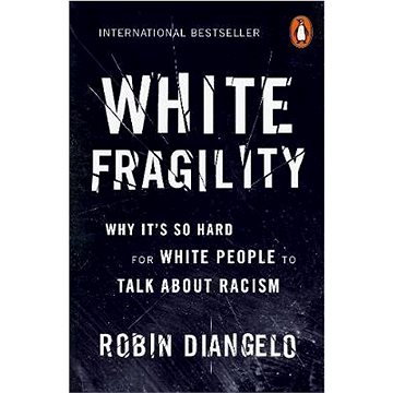 White Fragility: Why It's So Hard for White People to Talk About Racism (0141990562)