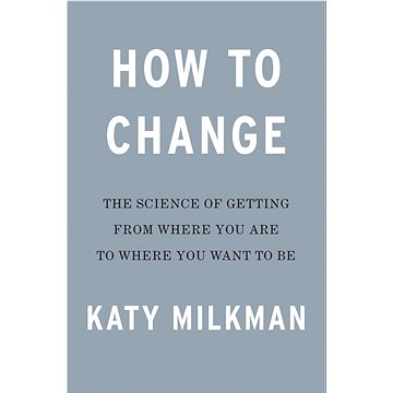 How to Change: The Science of Self-Improvement (0593332598)