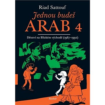 Jednou budeš Arab 4: Dětství na Blízkém východě (1987-1992) (978-80-7515-113-1)