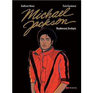 Michael Jackson Ilustrovaný životopis (978-80-264-3352-1)