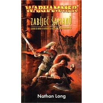 Warhammer Zabíječ šamanů (978-80-7332-164-2)
