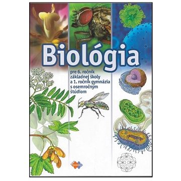 Biológia pre 6. ročník základnej školy a 1. ročník gymnázia s osemročným štúdiom (978-80-8091-538-4)