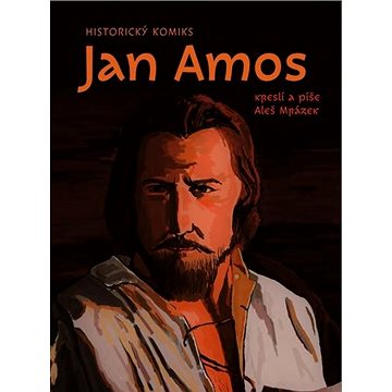 Historický komiks Jan Amos (978-80-87606-38-4)