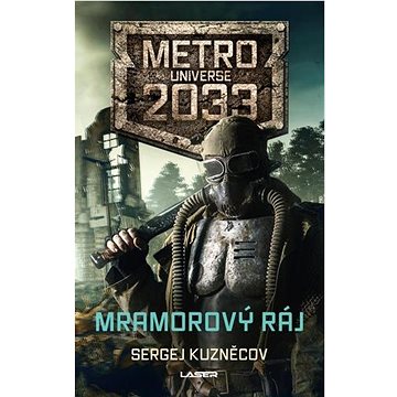 Mramorový ráj: Metro Universe 2033 (978-80-242-6851-4)