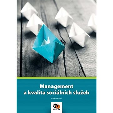 Management a kvalita sociálních služeb (978-80-88361-06-0)