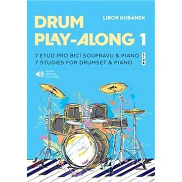 Drum Play-Along 1: 7 etud pro bicí soupravu & piano (9790706536262)