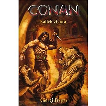Conan Kalich života (978-80-7456-498-7)