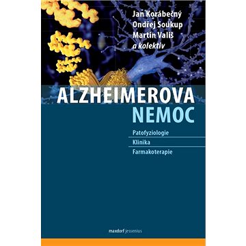Alzheimerova nemoc: Patofyziologie – Klinika – Farmakoterapie (978-80-7345-643-6)