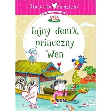 Tajný deník princezny Wen: Škola pro princezny (978-80-7567-615-3)
