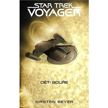Star Trek Voyager Děti bouře (978-80-242-7132-3)