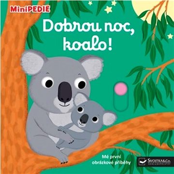 Dobrou noc, koalo!: MiniPEDIE (978-80-256-2862-1)