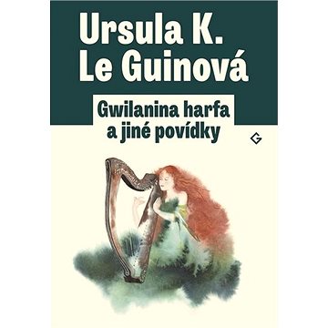 Gwilanina harfa a jiné povídky (978-80-88299-13-4)