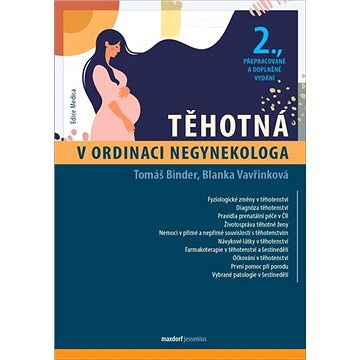 Těhotná v ordinaci negynekologa: 2. přepracované a doplněné vydání (978-80-7345-658-0)
