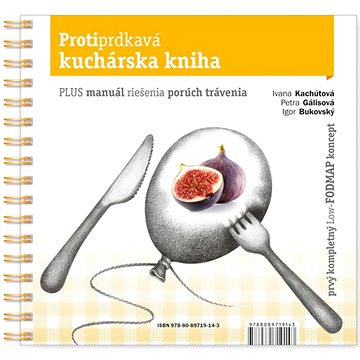 Protiprdkavá kuchárska kniha: PLUS manuál riešenia porúch trávenia (978-80-89719-14-3)