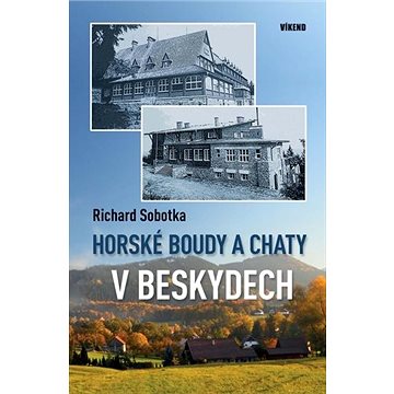 Horské boudy a chaty v Beskydech (978-80-7433-300-2)