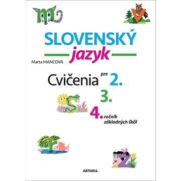 Slovenský jazyk Cvičenia pre 2., 3., 4. ročník základných škôl (978-80-8172-043-7)