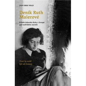 Deník Ruth Maierové: Příběh židovské dívky v Evropě pod nadvládou nacistů (978-80-266-1595-8)