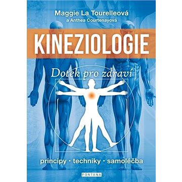 Kineziologie Dotek pro zdraví: principy, techniky, samoléčba (978-80-7651-026-5)