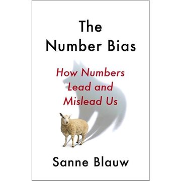 The Number Bias: How Numbers Lead and Mislead Us (1529342775)