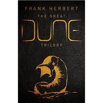 The Great Dune Trilogy: Dune, Dune Messiah, Children of Dune (1473224462)