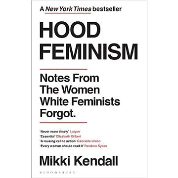 Hood Feminism: Notes from the Women White Feminists Forgot (152662270X)
