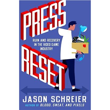 Press Reset: Ruin and Recovery in the Video Game Industry (1538735490)
