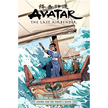 Avatar: The Last Airbender--Katara and the Pirate's Silver (150671711X)