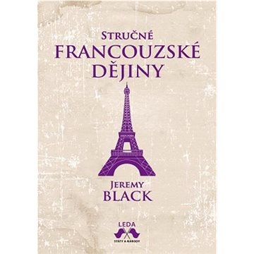 Stručné francouzské dějiny (978-80-7335-699-6)