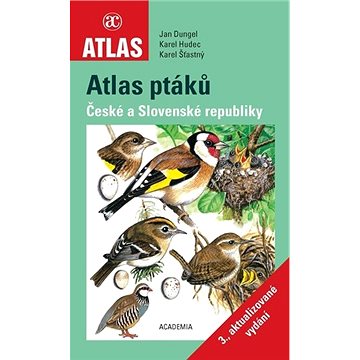 Atlas ptáků České a Slovenské republiky: 3. aktualizované vydání (978-80-200-3189-1)