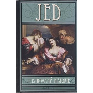 Jed: Ilustrovaná historie (978-80-7511-535-5)