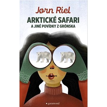 Arktické safari a jiné povídky z Grónska (978-80-7407-486-8)